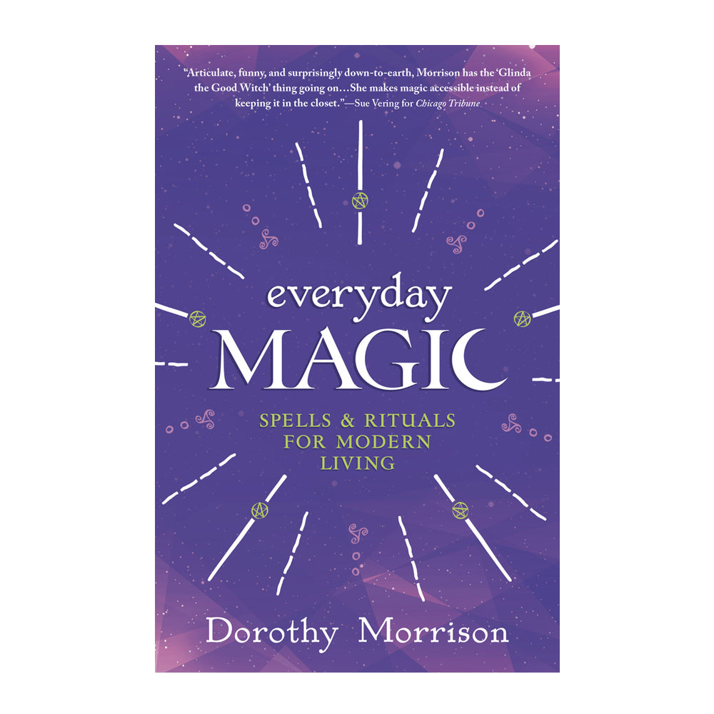 Everyday Magic: Spells & Rituals for Modern Living by Dorothy Morrison